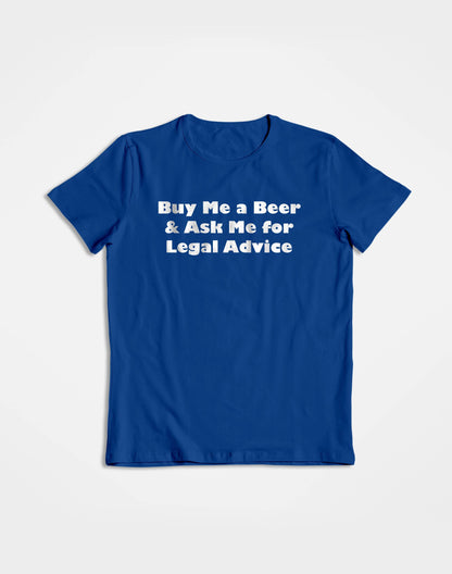 Beer for Legal Advice- Blue Round Neck Lawyer T-shirt
