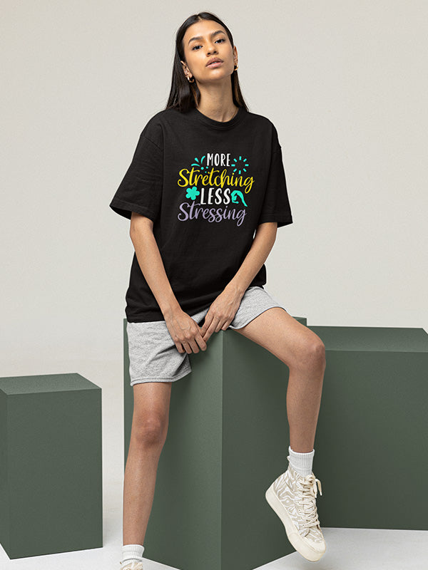 More Stretching - Yoga Oversized Tshirt