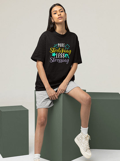 More Stretching - Yoga Oversized Tshirt