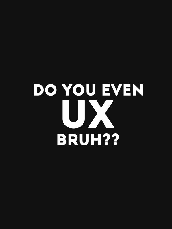 Do you even UX?- Black Round Neck UI UX T-shirt